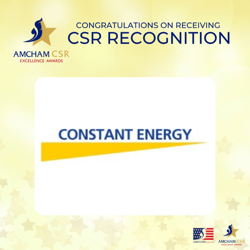Constant Energy was awarded the AMCHAM CSR Excellence Recognition Award, Bronze level in 2021 from the American Chamber of Commerce in Thailand (AMCHAM)